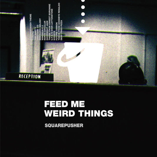 SQUAREPUSHER "Feed Me Weird Things" 2LP + 10"