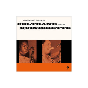 JOHN COLTRANE "Cattin' With Coltrane And Quinichette" VINYL LP