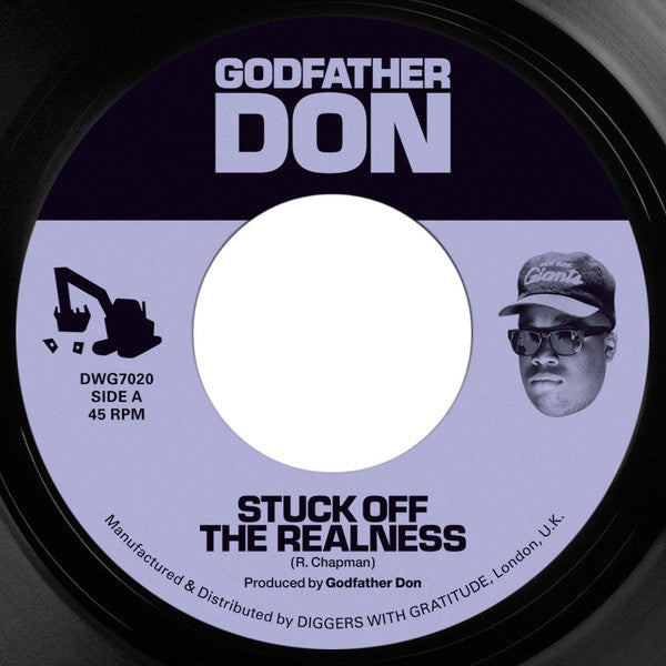 GODFATHER DON "Stuck Off The Realness/Burn" VINYL 7"