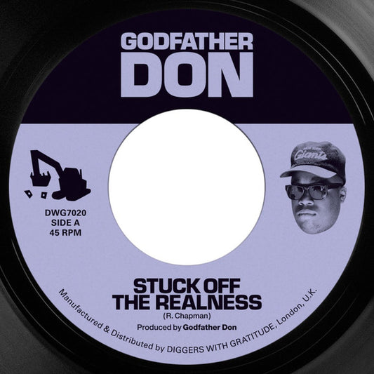GODFATHER DON "Stuck Off The Realness/Burn" VINYL 7"