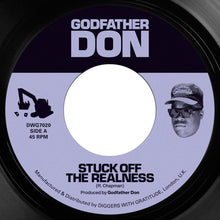 Load image into Gallery viewer, GODFATHER DON &quot;Stuck Off The Realness/Burn&quot; VINYL 7&quot;