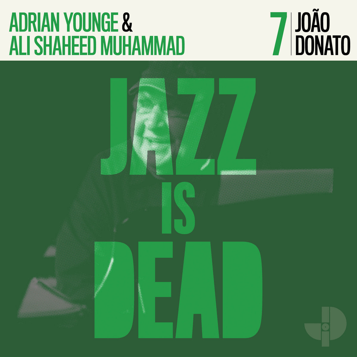 João Donato / Adrian Younge & Ali Shaheed Muhammad – Jazz Is Dead 7 João Donato / Adrian Younge & Ali Shaheed Muhammad – Jazz Is Dead 7